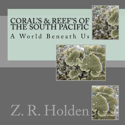 Libro Coral's & Reef's Of The South Pacific - Z R Holden