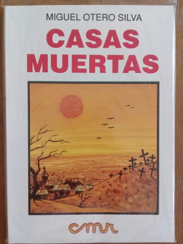 Casas Muertas Miguel Otero Silva