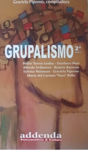 Grupalismo 2º Epoca, De Graciela Piperno. Editorial Ricardo Vergara, Tapa Blanda En Español, 2021