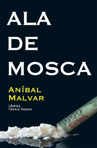 Ala De Mosca, De Calvo Malvar, Aníbal. Editorial Ediciones Akal, Tapa Blanda En Español