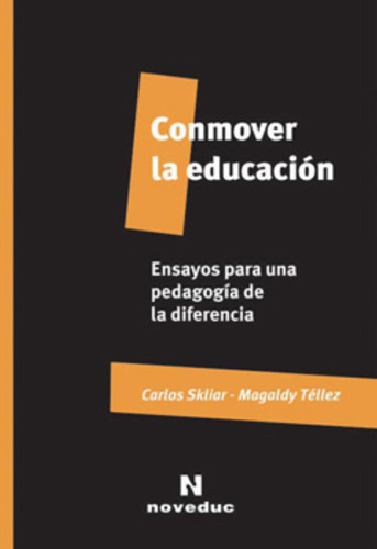 Libro Conmover La Educacion - Carlos Skliar