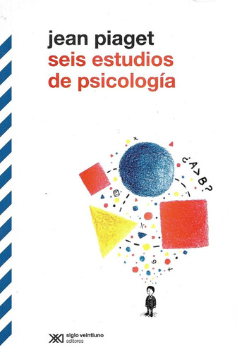 Jean Piaget Seis Estudios De Psicologia