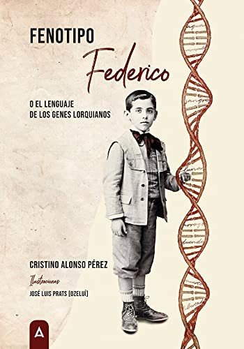 Fenotipo Federico: O El Lenguaje De Los Genes Lorquianos