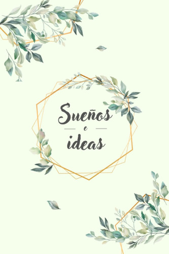 Libro: Libreta Para Escribir Tus Sueños E Ideas (spanish Edi