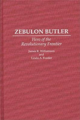 Zebulon Butler - Linda A. Fossler