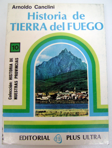 Historia De Tierra Del Fuego Arnol Canclini Plus Ultra Boedo