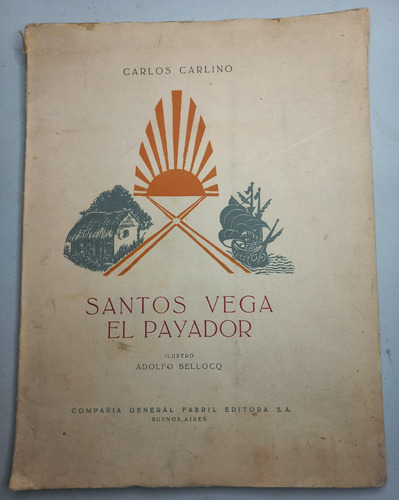 Santos Vega El Payador - Carlos Carlino - Cia Gral Fabril 