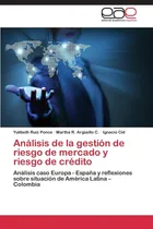 Comprar Libro: Análisis De La Gestión De Riesgo De Mercado Y Riesgo