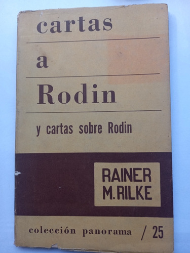 Cartas A Rodin Y Cartas Sobre Rodin - Rainer Maria Rilke