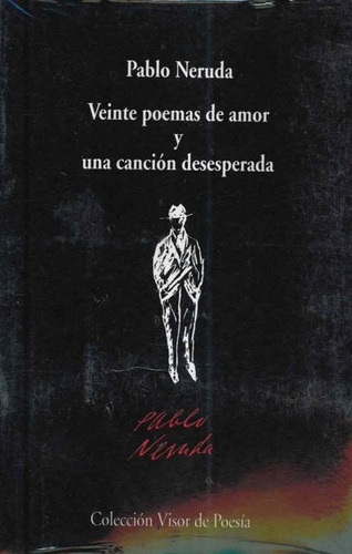 Veinte Poemas De Amor Y Una Cancion Desesperada (d)
