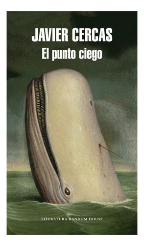 Libro: El Punto Ciego / Javier Cercas 