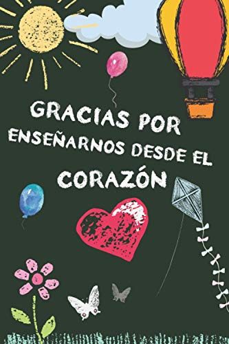 Gracias Por Enseñarnos Desde El Corazon: Cuaderno Regalo Per