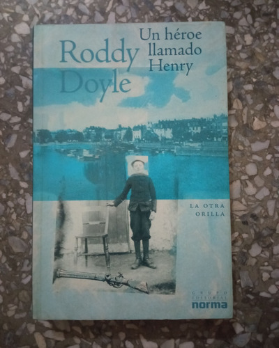 Un Héroe Llamado Henry - Roddy Doyle