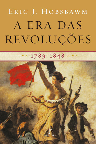 A Era Das Revoluções: 1789-1848