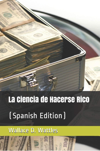 Libro: La Ciencia Hacerse Rico: (spanish Edition)