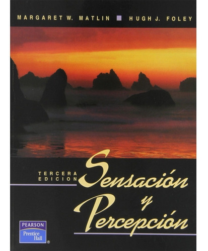 Sensación Y Percepción: Sensación Y Percepción, De Matlin. Editorial Prentice Hall, Tapa Blanda, Edición 1 En Español, 1996