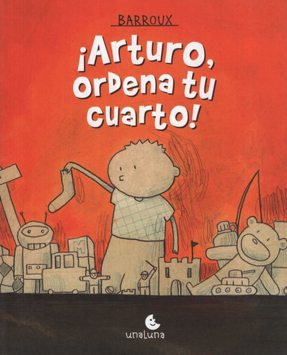 Arturo, Ordena Tu Cuarto!