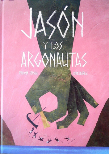 Jasón Y Los Argonautas, De Paloma Corral., Vol. No. Editorial Milrazone, Tapa Dura En Español, 2022