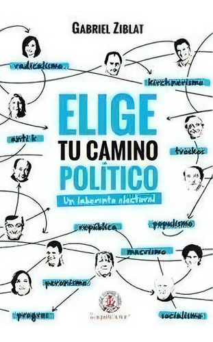 Libro Elige Tu Camino Politico De Gabriel Ziblat