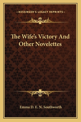 Libro The Wife's Victory And Other Novelettes - Southwort...