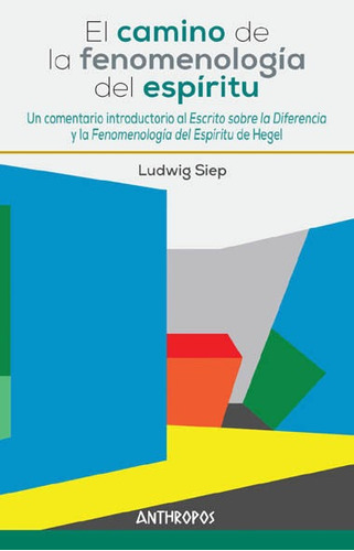 El Camino De La Fenomenología Del Espíritu, De Ludwid Siep. Editorial Anthropos (w), Tapa Blanda En Español