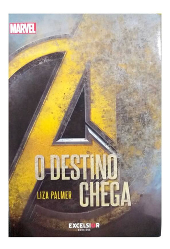 Livro Físico Marvel Avengers Os Vingadores O Destino Chega Liza Palmer