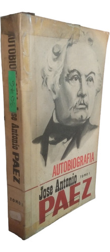 Autobiografía José Antonio Paez Tomo 1 Bedout Editor