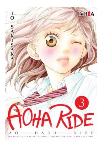 Aoha Ride 3, De Io Sakisaka. Serie Aoha Ride, Vol. 3. Editorial Ivrea, Tapa Blanda En Español, 2018