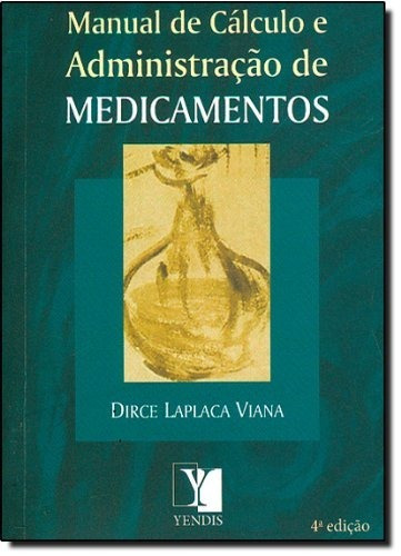 Manual De Cálculo E Administração De Medicamentos