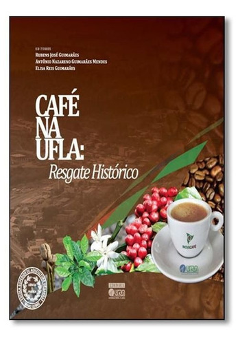 Café Na Ufla - Resgate Histórico