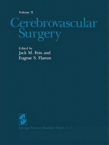 Cerebrovascular Surgery, De Jack M. Fein. Editorial Springer Verlag New York Inc, Tapa Blanda En Inglés