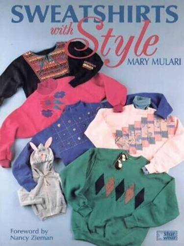 Libro: Sweatshirts With Style (starwear)