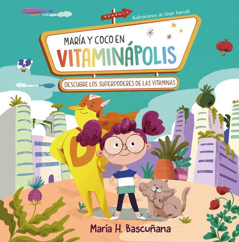 Libro: María Y Coco En Vitaminápolis. Descubre Los Superpode