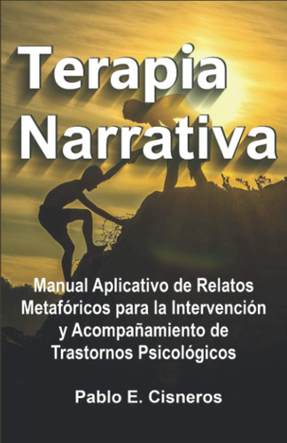 Libro: Terapia Narrativa. Manual Aplicativo De Relatos Metaf