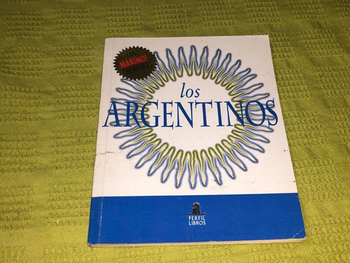 Los Argentinos / Los Máximos Creadores - Perfil Libros