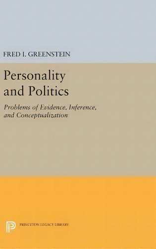 Personality And Politics, De Fred I. Greenstein. Editorial Princeton University Press, Tapa Dura En Inglés