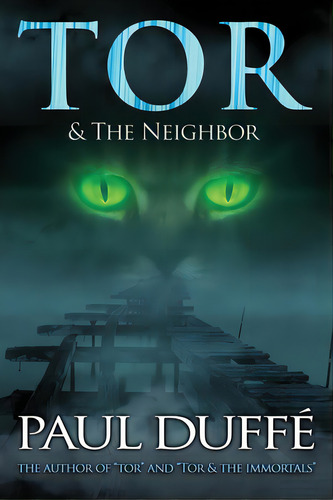 Tor & The Neighbor, De Duffe, Paul. Editorial Lightning Source Inc, Tapa Blanda En Inglés