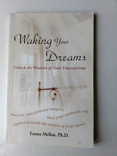 Waking Your Dreams Emma Mellon
