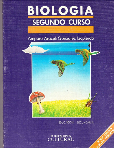 Biologia Segundo Curso. Secundaria - Gonzalez Izquierdo, Amp