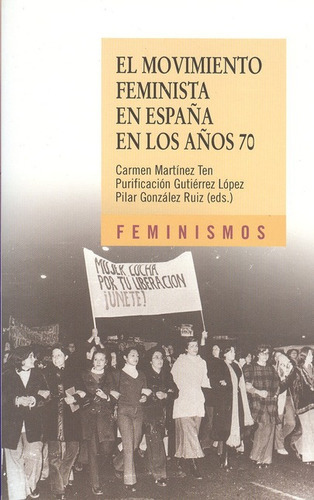 El Movimiento Feminista En España En Los Años 70, De Gutiérrez López, Purificación. Editorial Universidad De Valencia, Tapa Blanda, Edición 1 En Español, 2009