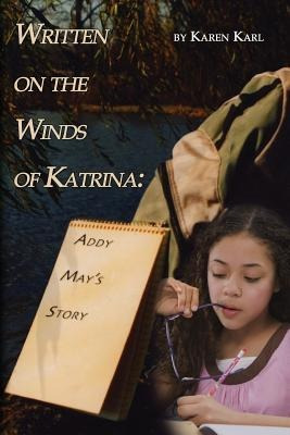 Written On The Winds Of Katrina : Addy May's Story - Kare...