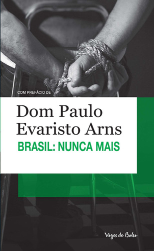 Brasil: nunca mais: Edição de Bolso, de Arns, Dom Paulo Evaristo. Série Vozes de Bolso Editora Vozes Ltda., capa mole em português, 2011