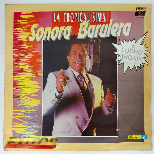 Sonora Barulera De Lucho Argain - La Tropicalisima!    Lp