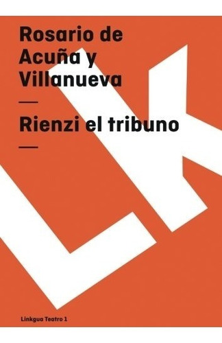 Libro : Rienzi El Tribuno (teatro)  - Rosario De Acuña Y...