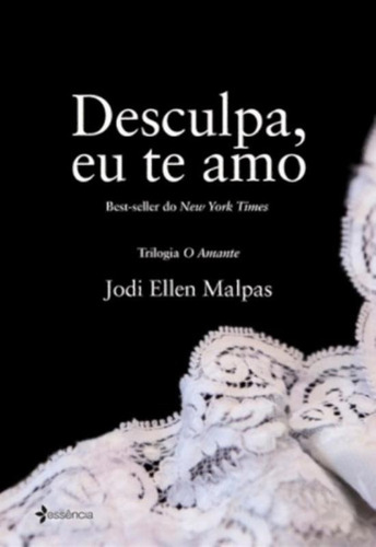 Desculpa, eu te amo, de Malpas, Jodi Ellen. Editora Planeta do Brasil Ltda., capa mole em português, 2015