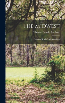 Libro The Midwest: Myth Or Reality? A Symposium - Mcavoy,...