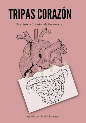 Tripas Corazón: Una Historia (o Varias) De Cocoanacardi