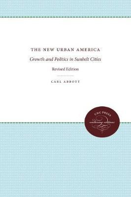 Libro The New Urban America : Growth And Politics In Sunb...