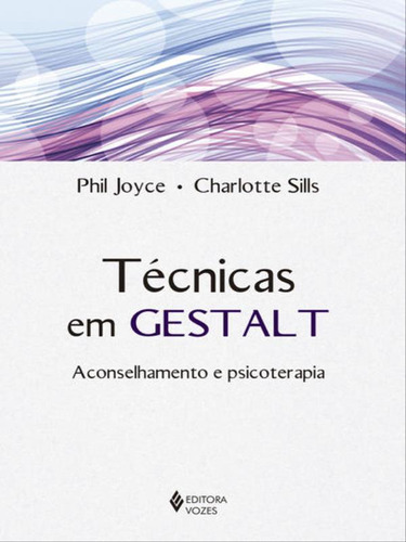 Técnicas Em Gestalt: Aconselhamento E Psicoterapia, De Joyce, Phil. Editora Vozes, Capa Mole, Edição 1ª Edição - 2016 Em Português