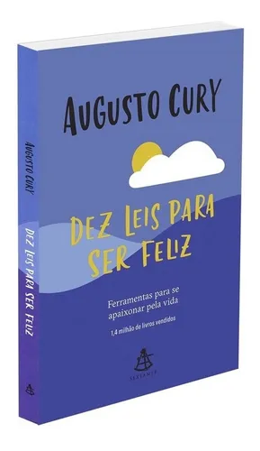 Dez leis para ser feliz: Ferramentas para se apaixonar pela vida, de Cury, Augusto. Editorial GMT Editores Ltda.,Editora Sextante,Editora Sextante, capa mole em português, 2021